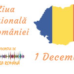 1 Decembrie - Ziua Naționalaă a României